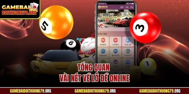 Tổng quan vài nét về lô đề online