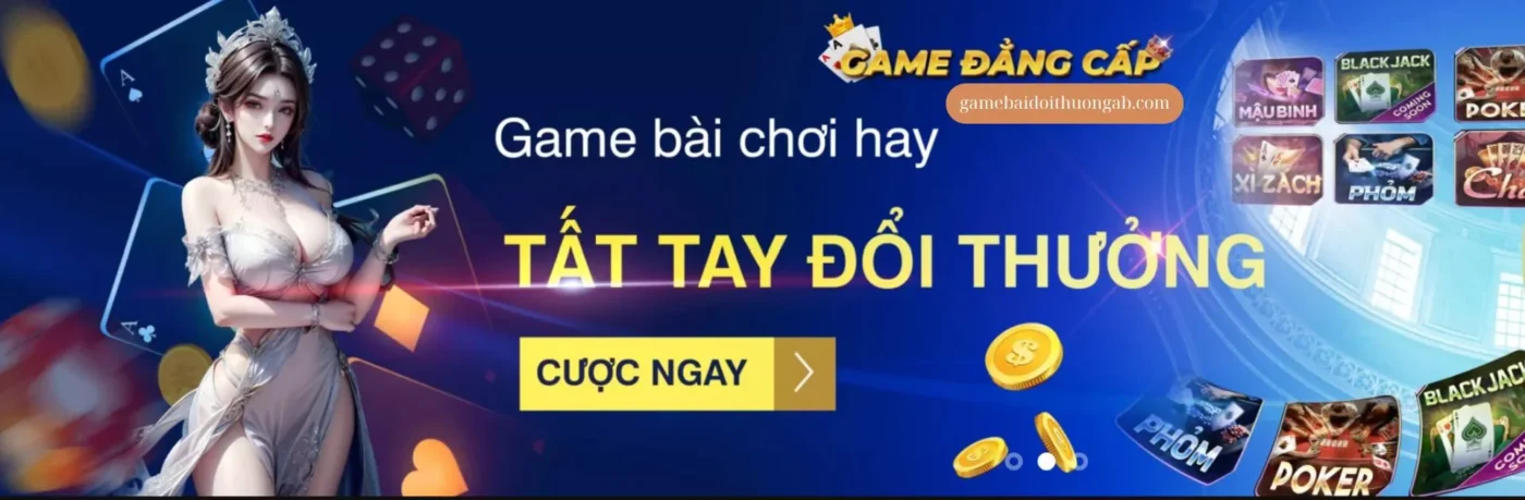 Game bài đổi thưởng 52 Đa dạng các dòng game bài được yêu thích nhất hiện nay